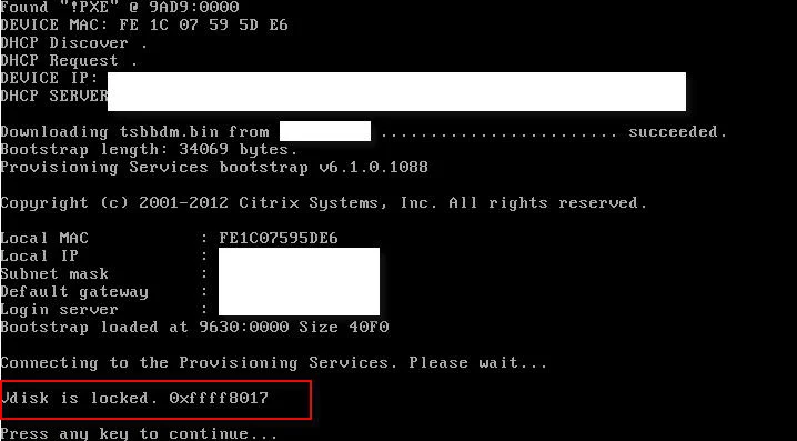 Citrix PVS server Vdisk is locked 0xffff8017 error as VMs boot up