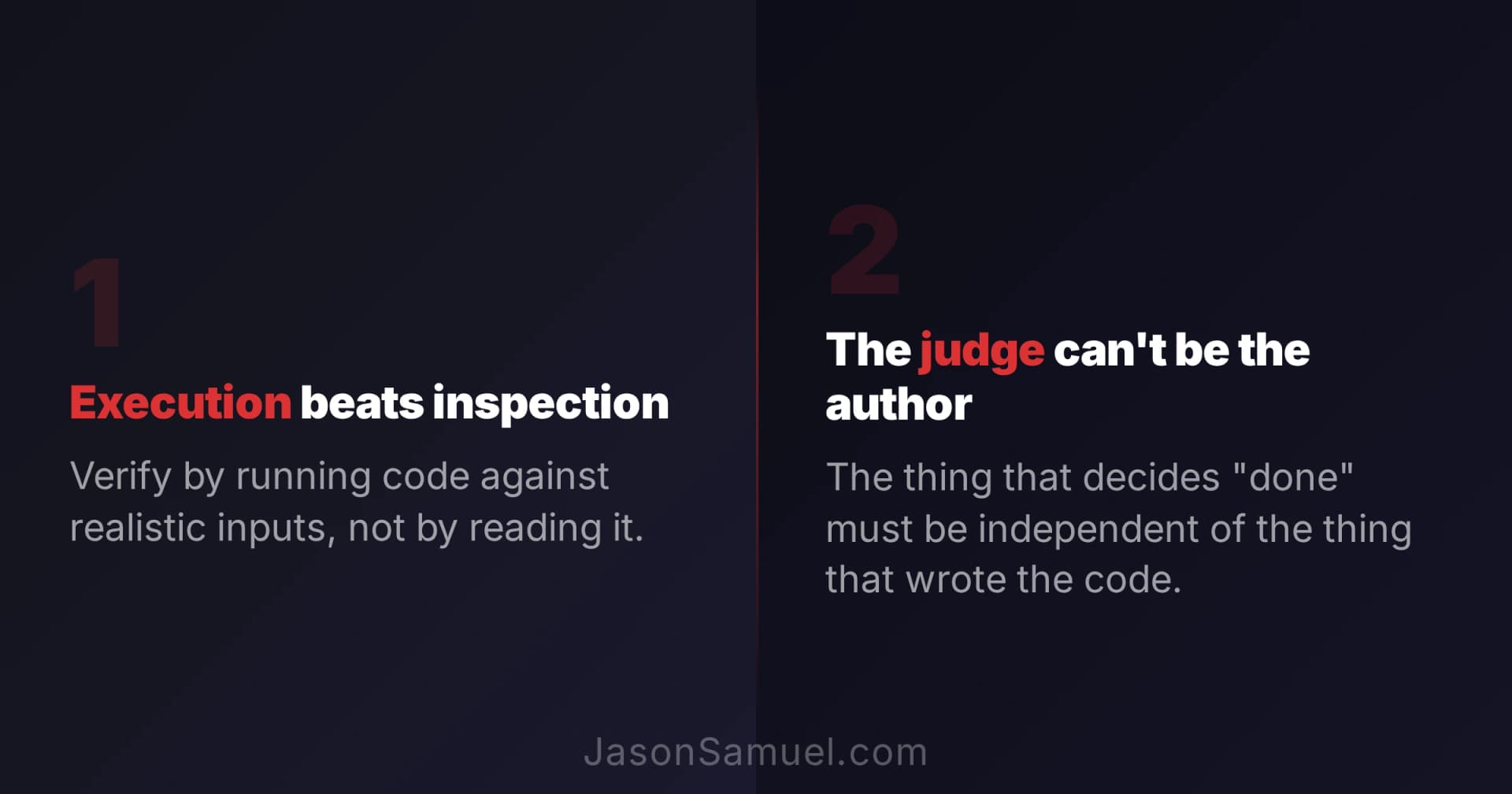 The two principles: execution beats inspection, the judge can't be the author